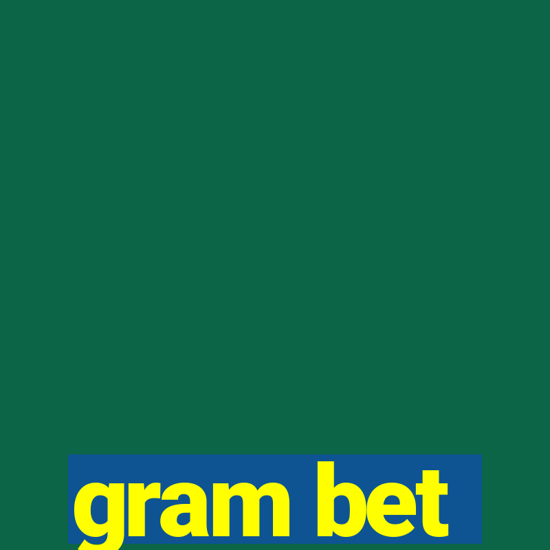 gram bet